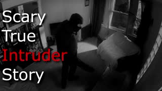 Creepy True Intruder Story