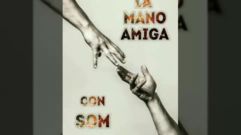 LA MANO AMIGA - SOM