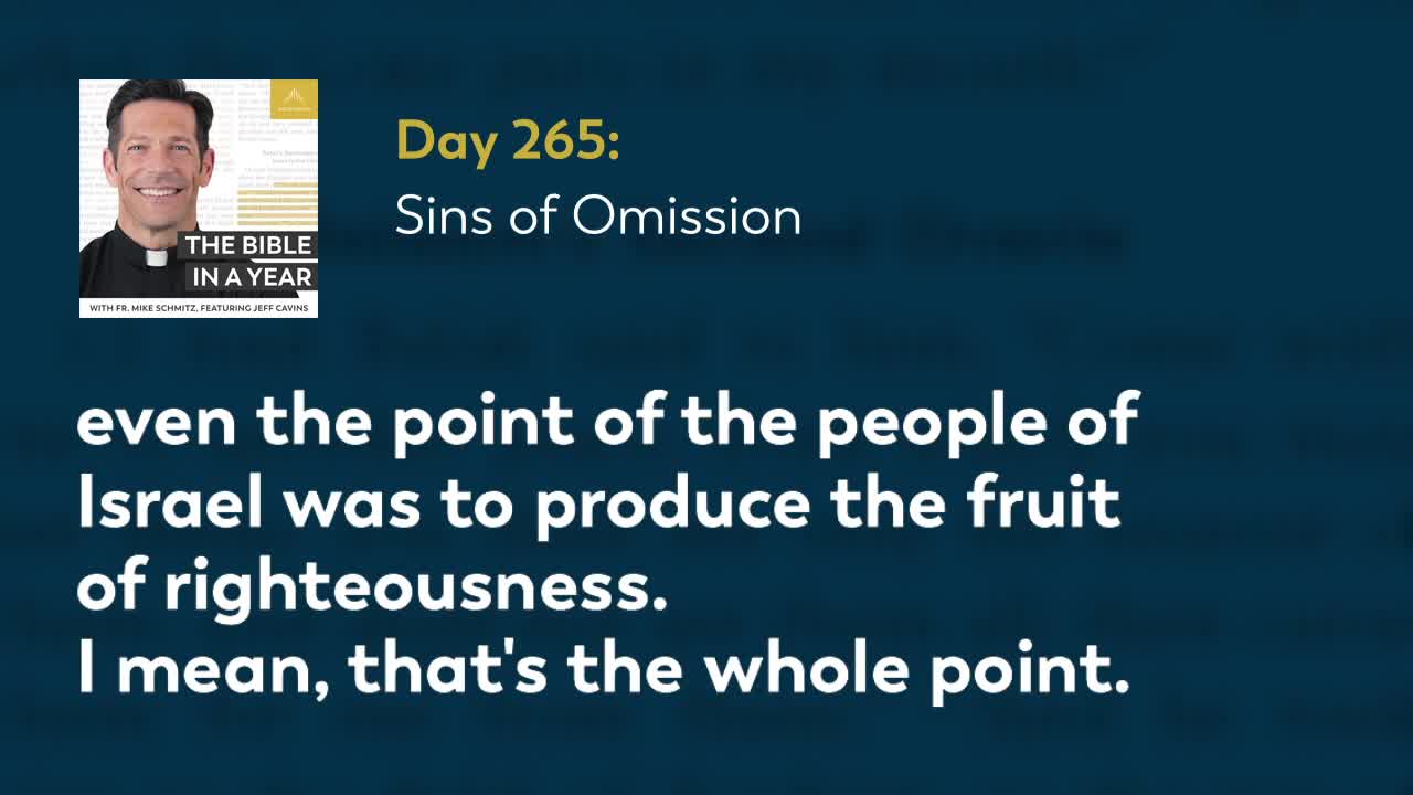 Day 265: Sins of Omission — The Bible in a Year (with Fr. Mike Schmitz)