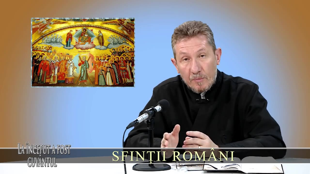 "La inceput a fost Cuvantul" – SFINTII ROMANI