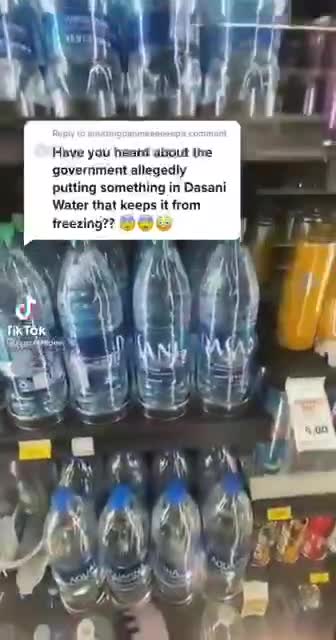 USA - The government has put something in the Dasani water for it not to freeze