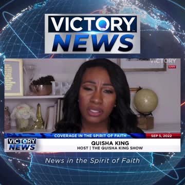 VICTORY News 9/5/22 - 11 a.m.CT: Doctors Trolling for Children to Change (Quisha King)