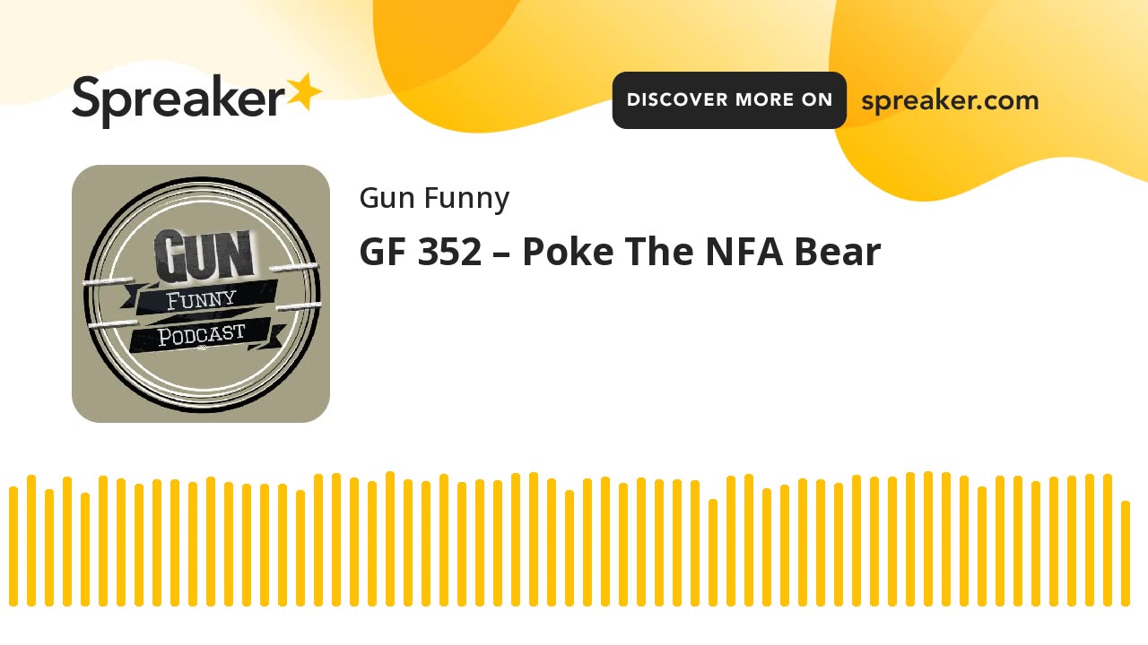 GF 352 – Poke The NFA Bear - CMMG