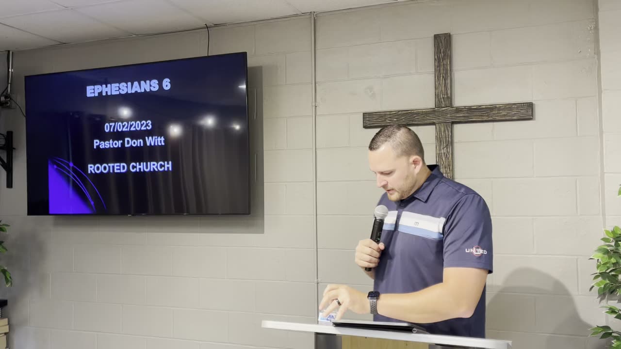 7/2/2023 Pastor Don Witt Ephesians 6