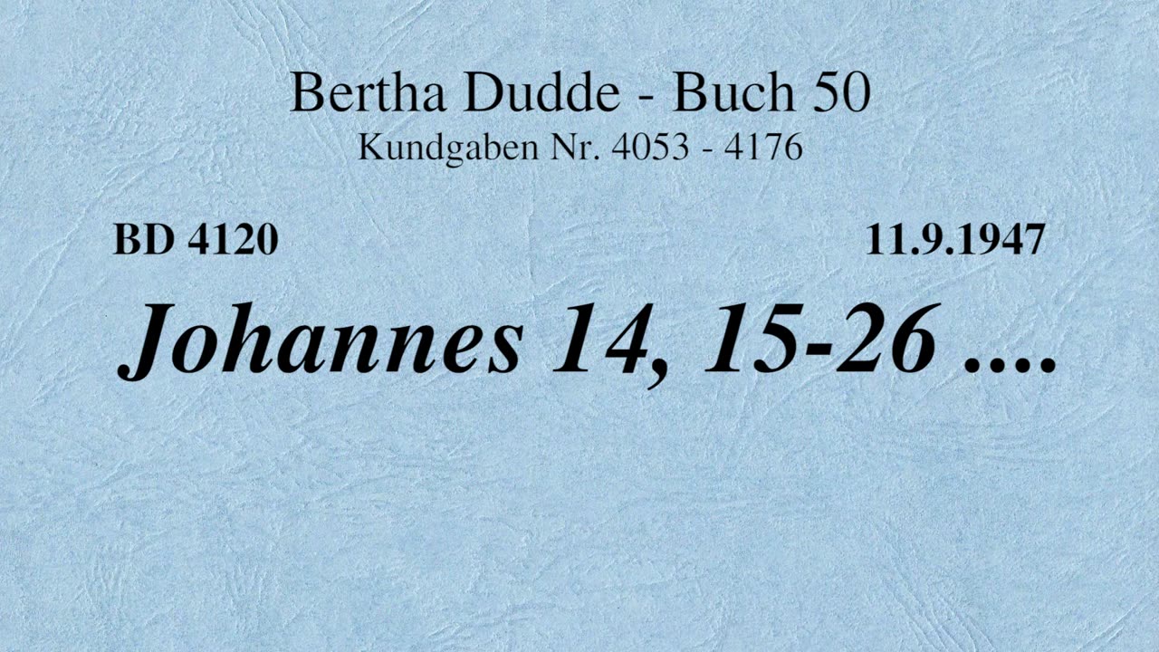 BD 4120 - JOHANNES 14, 15 - 26 ....