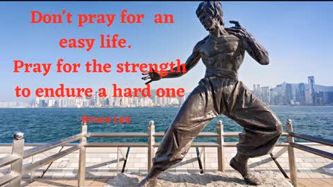 Don't Pray For An Easy Life...