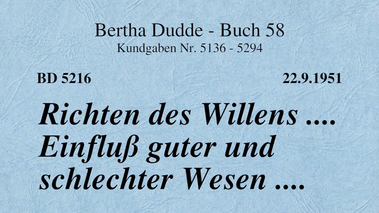 BD 5216 - RICHTEN DES WILLENS .... EINFLUSS GUTER UND SCHLECHTER WESEN ....