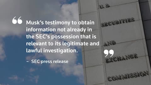 SEC sues Musk to compel testimony in X takeover probe