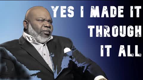 I made it through by TD Jakes