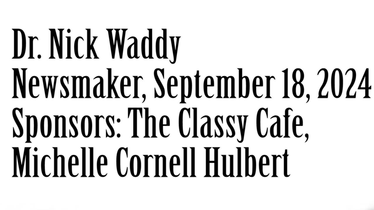 Wlea Newsmaker, September 18, 2024, Dr. Nick Waddy