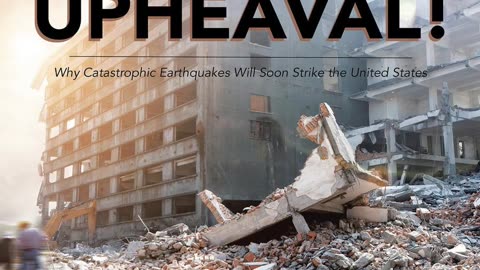 Upheaval!: Why Catastrophic Earthquakes Will Soon Strike the United States