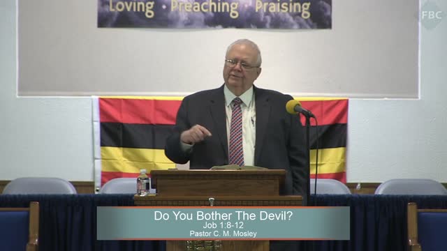 Pastor C. M. Mosley, Do You Bother The Devil?, Job 1:8-12