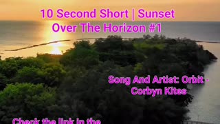 10 Second Short | Sunset Over The Horizon | Meditation Music #shorts #music#1 @Meditation Channel