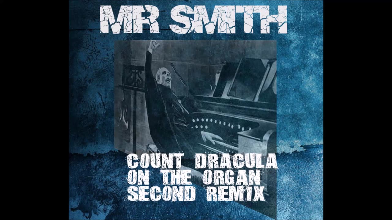 Count Dracula On The Organ - Second Remix by Mr Smith