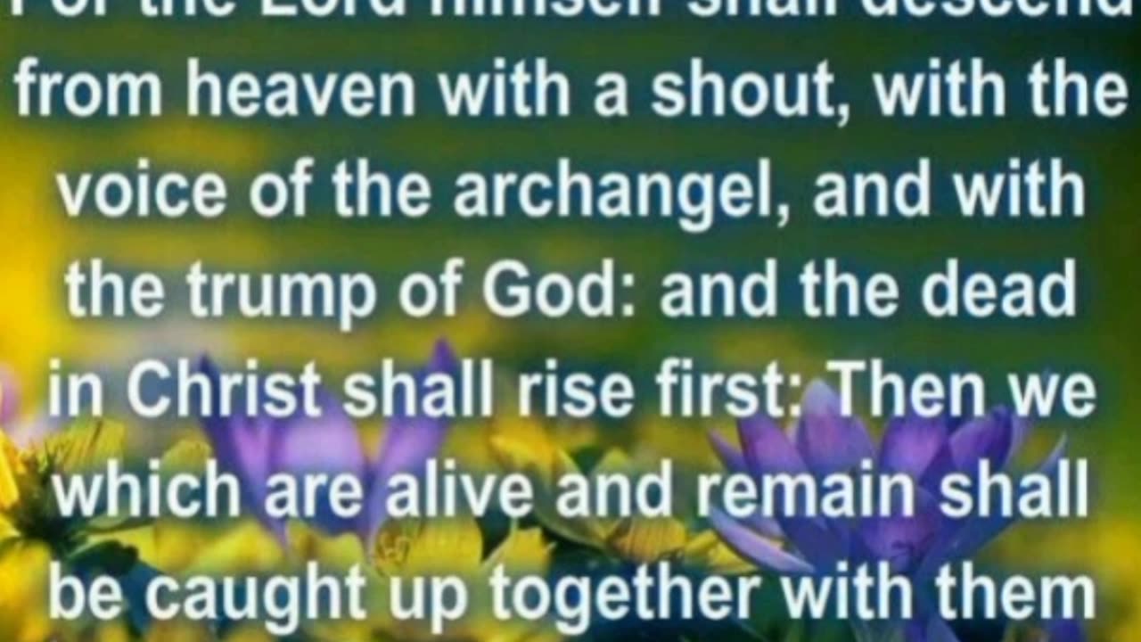 THE RAPTURE OR CATCHING AWAY OF THE CHURCH - 1 Thessalonians 4 : 16 - 18