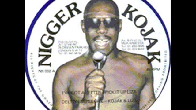 Nigger Kojak NK 002A Delton Screechie - I've Got A Letter + Kojak & Liza - Pick It Up Liza.