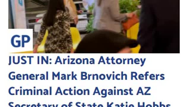 HUGE BREAKING NEWS Arizona Attorney General Mark Brnovich Refers Criminal Action Against AZ Secretary of State Katie Hobbs For Election Crimes