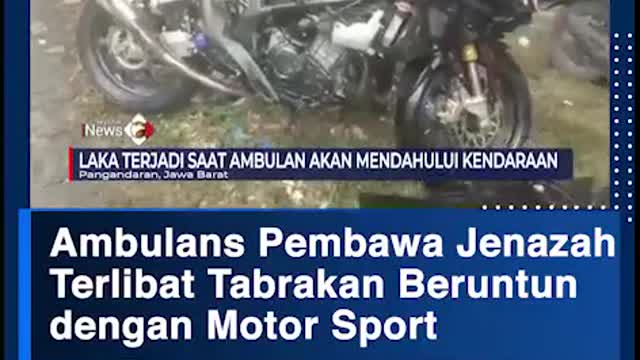 Ambulans Pembawa Jenazah Terlibat Tabrakan Beruntundengan Motor Sport