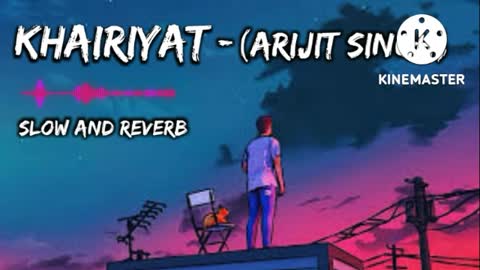 Khairiyat Song| Arijit Singh