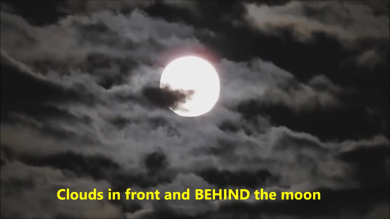 Clouds BEHIND The Moon - 7