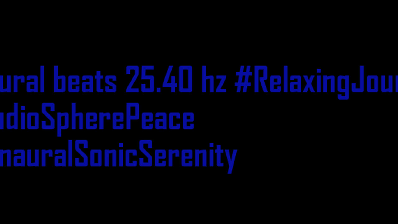 binaural_beats_25.40hz_AudioTherapy BinauralFocusBoost BinauralRelaxationMelodies