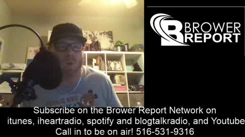 Brower Report Live Talking Craziness in America and the World
