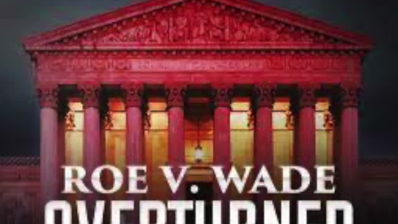 Roe v Wade Overturned!