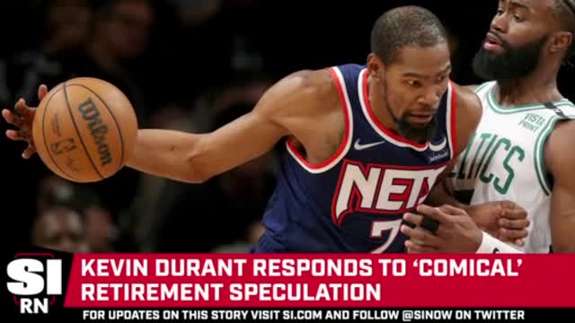 Kevin Durant Dismisses Retirement Rumors