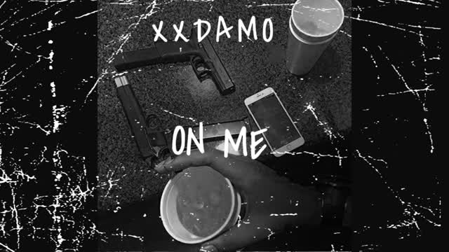 XXDAMO- ON ME ft. FN DEBO