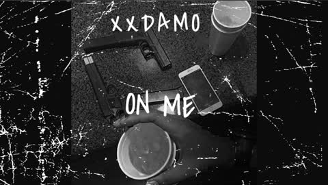 XXDAMO- ON ME ft. FN DEBO