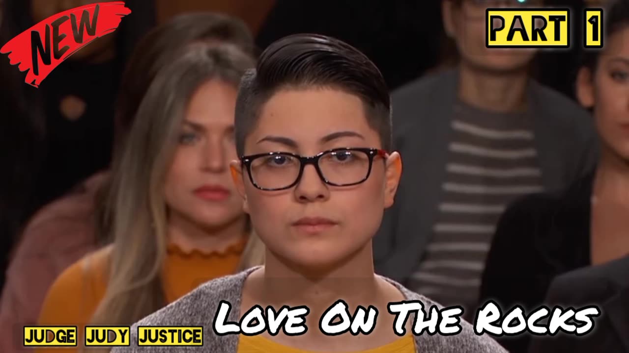 Love On The Rocks| Part 1 | Judge Judy Justice