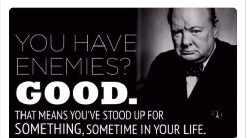 You have enemies ... GOOD.