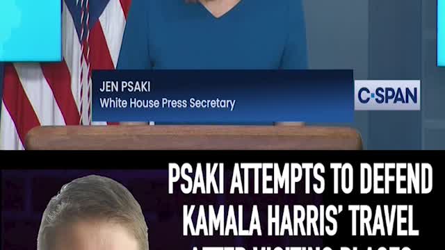 PSAKI DEFENDS HARRIS' TRAVEL AFTER NOT VISITING THE BORDER: 'SHE GOT A SNACK'