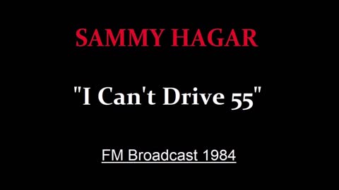 Sammy Hagar - I Can't Drive 55 (Live in Detroit, Michigan 1984) FM Broadcast