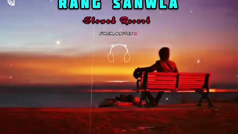 Rang sanwla song slowed and reverb