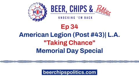 Ep 34 - Memorial Day Special, L.A., American Legion (Post # 43), "Taking Chance"