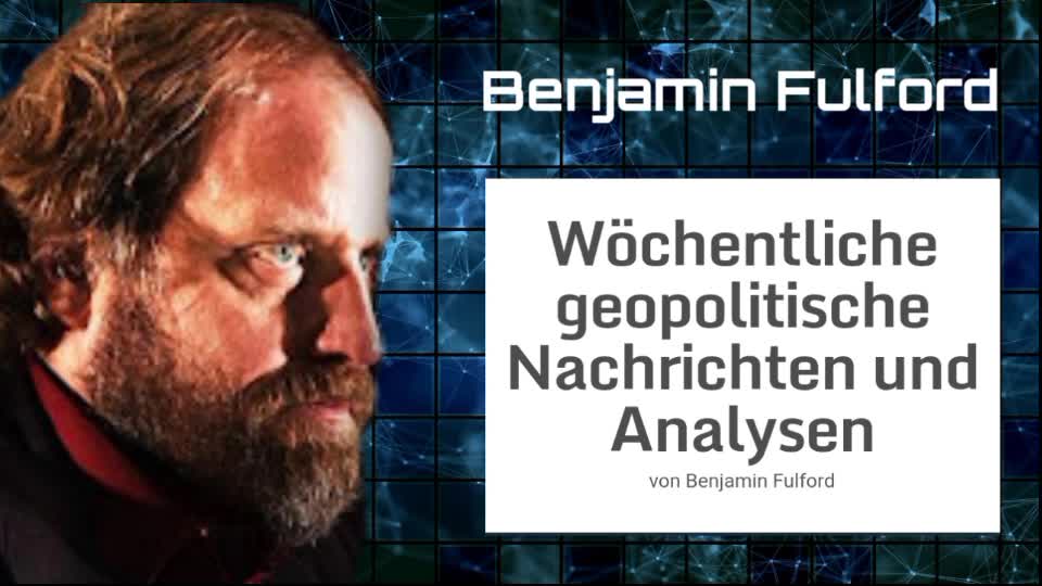 Benjamin Fulford: Wochenbericht vom 20.06.2022