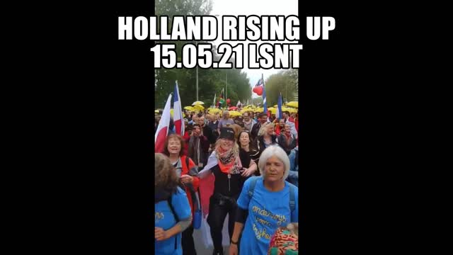 PROTEST! Holland Rising Up Happening Now 15/05/2021 Worldwide Protest - Please Share