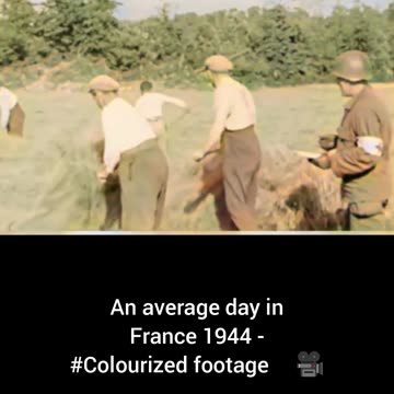 An average day in France 1944 #Colourized footage🇫🇷🎥