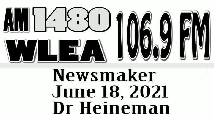 Wlea Newsmaker, June 18, 2021, Dr Robert Heineman