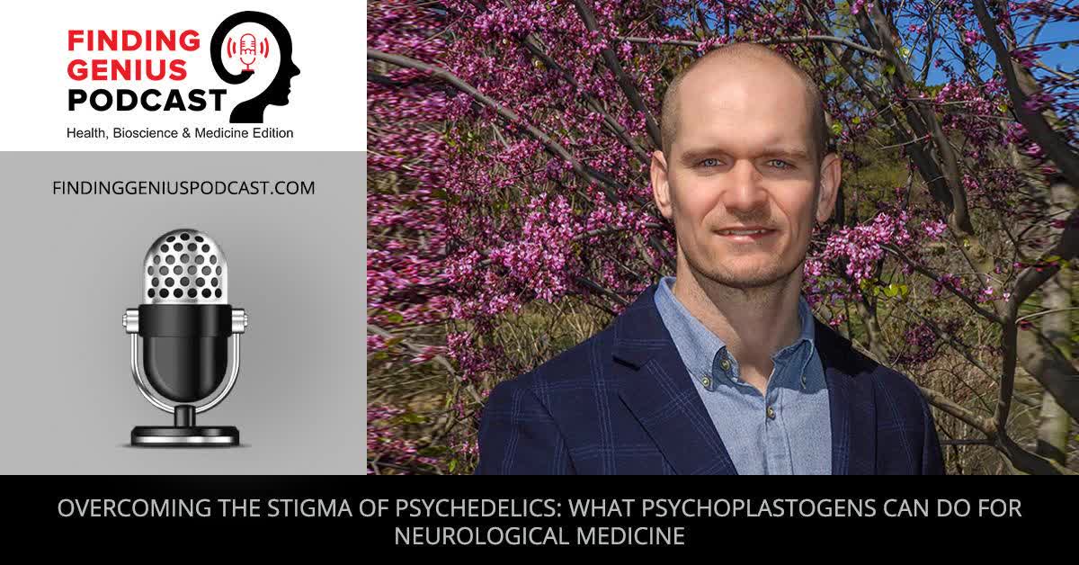 Overcoming The Stigma Of Psychedelics: What Psychoplastogens Can Do For Neurological Medicine