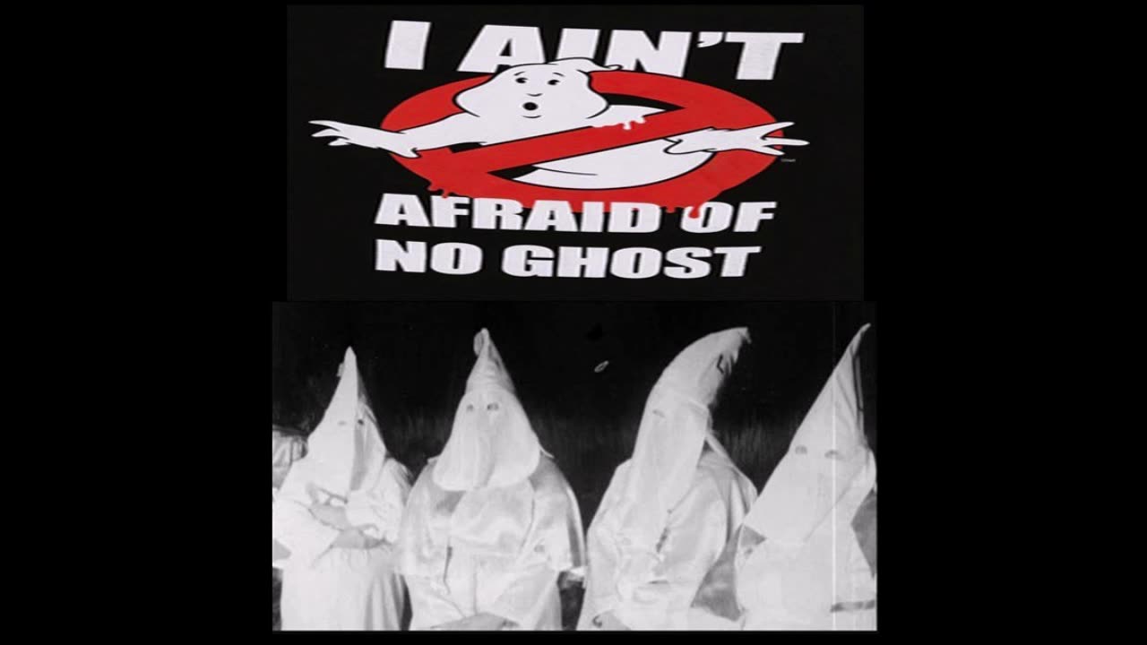 I'm not afraid of no ghosts!