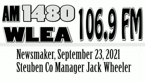 Wlea Newsmaker, September 23, 2021, Steuben Co Manager Jack Wheeler