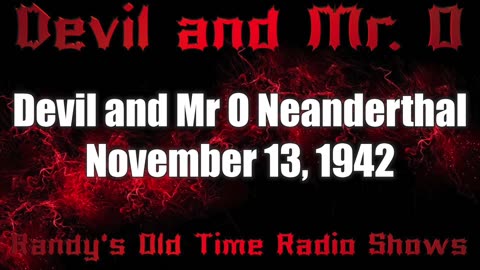 42-11-03 Devil and Mr O Neanderthal