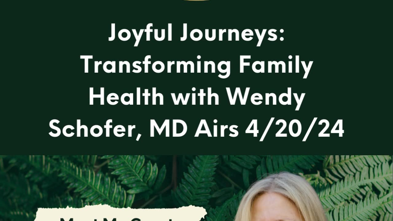 Title: "Joyful Journeys: Transforming Family Health with Wendy Schofer, MD