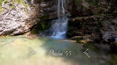 10 Minutes of Meditation with nature, calming music and Psalm 55