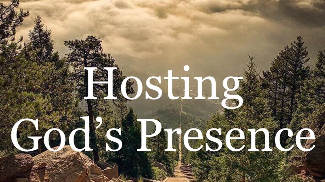 Hosting God's Presence