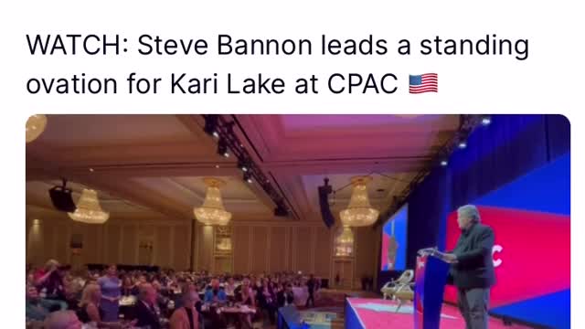 Bannon Leads a Standing Ovation For Kari Lake 🇺🇸