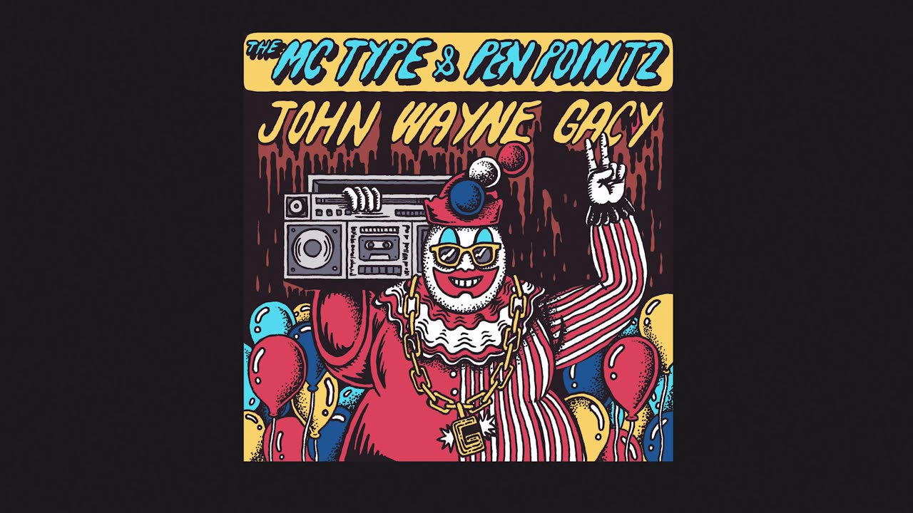 "JOHN WAYNE GACY" x THE MC TYPE & PEN POINTZ