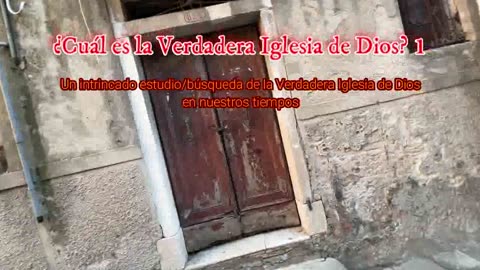 ¿Cuál es la Verdadera Iglesia de Dios? 1